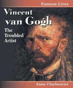 Hardcover Vincent Van Gogh: The Troubled Artist Book