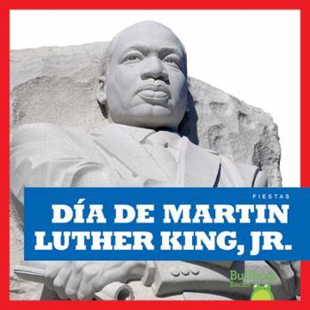 Library Binding Día de Martin Luther King, Jr. (Martin Luther King, Jr. Day) [Spanish] Book