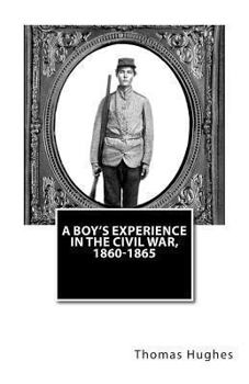 Paperback A Boy's Experience in the Civil War, 1860-1865 Book