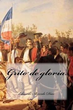 Grito de Gloria - Book #3 of the Trilogía Himno de sangre