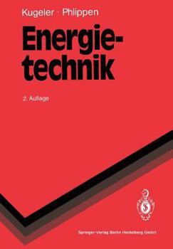 Paperback Energietechnik: Technische, Ökonomische Und Ökologische Grundlagen [German] Book