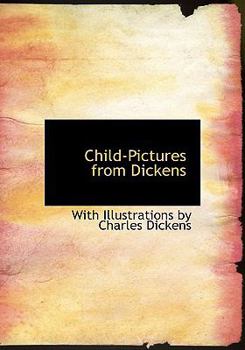 Paperback Child-Pictures from Dickens [Large Print] Book
