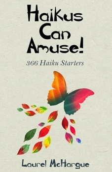 Paperback Haikus Can Amuse: 366 Haiku Starters Book