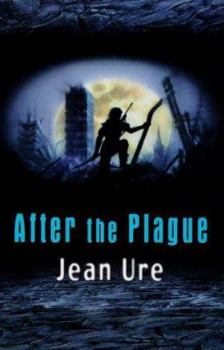 After the Plague - Book #2 of the Plague 99