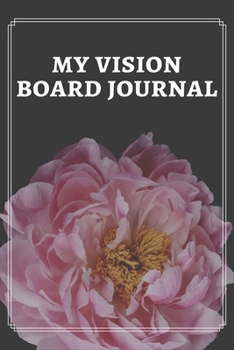 MY VISION BOARD JOURNAL: Law of Attraction Love Success Wealth Health Manifestation Notebook Planner / Visualization And Positive Goal Affirmations Journal | Cool gifts for Teenage girls