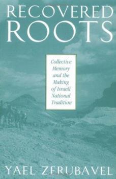 Paperback Recovered Roots: Collective Memory and the Making of Israeli National Tradition Book