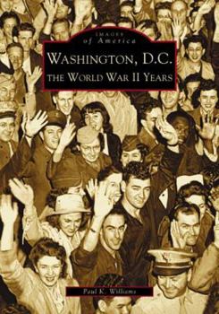 Paperback Washington D.C.: The World War II Years Book