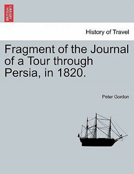 Paperback Fragment of the Journal of a Tour Through Persia, in 1820. Book