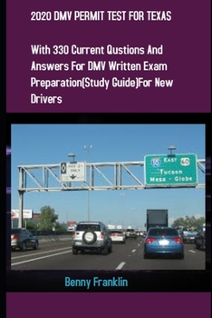 Paperback 2020 DMV Permit Test for Texas: With 330 Questions and Answers for DMV Written Exam Preparation (Study Guide) for New Drivers Book