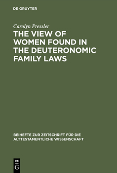 Hardcover The View of Women Found in the Deuteronomic Family Laws Book