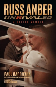 Hardcover Russ Anber: Unrivaled - A Boxing Memoir Book