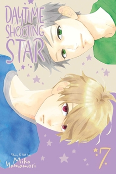 Daytime Shooting Star, Vol. 7 - Book #7 of the  [Hirunaka no Ryuusei]