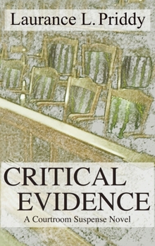 Hardcover Critical Evidence: A Courtroom Suspense Novel Book