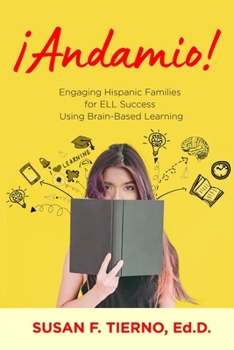 Paperback Andamio!: Using Brain Based Learning to Engage Hispanic Families for ELL Academic Success Book