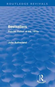 Paperback Bestsellers (Routledge Revivals): Popular Fiction of the 1970s Book