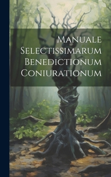Hardcover Manuale Selectissimarum Benedictionum Coniurationum Book