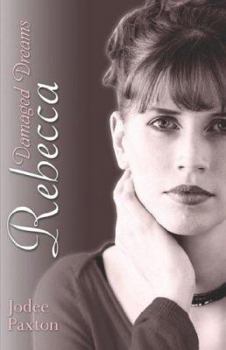 Paperback Rebecca: Damaged Dreams Book