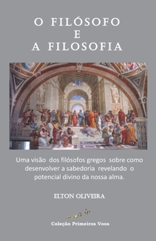 Paperback O Filósofo e a Filosofia: Coleção Filosofia Grega - Volume I [Portuguese] Book