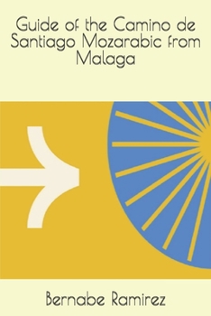 Paperback Guide of the Camino de Santiago Mozarabic from Malaga Book