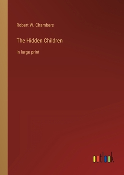 Paperback The Hidden Children: in large print Book