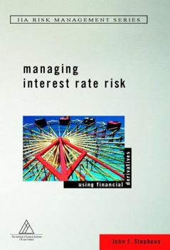 Hardcover Managing Interest Rate Risk: Using Financial Derivatives Book