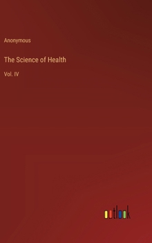 Hardcover The Science of Health: Vol. IV Book