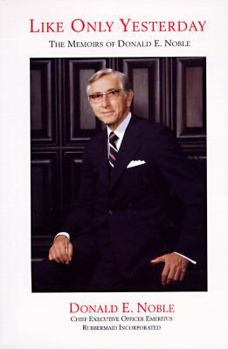 Paperback Like Only Yesterday: The Memoirs of Donald E. Noble Book