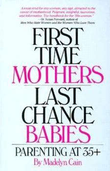 Paperback First Time Mothers, Last Chance Babies Book