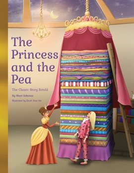 Paperback The Princess and the Pea: The Classic Story Retold Book
