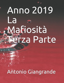 Anno 2019 La Mafiosit? Terza Parte