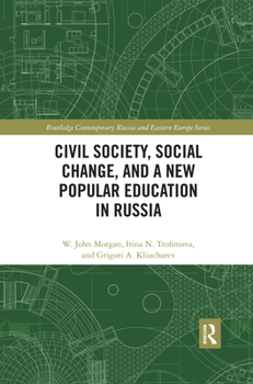 Paperback Civil Society, Social Change, and a New Popular Education in Russia Book