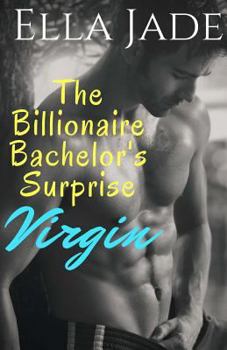 Paperback The Billionaire Bachelor's Surprise Virgin: A Billionaire Romance Book