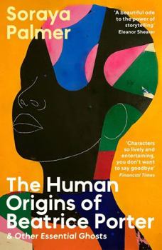 Paperback Serpents Tail Main edition The Human Origins of Beatrice Porter and Other Essential Ghosts. Book
