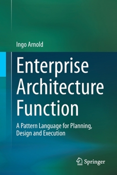 Paperback Enterprise Architecture Function: A Pattern Language for Planning, Design and Execution Book