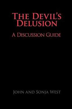 Paperback The Devil's Delusion, A Discussion Guide Book