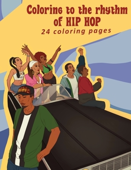 Paperback coloring to the rhythm of hip hop Book