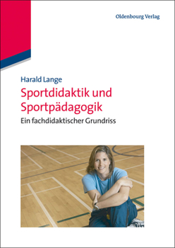 Hardcover Sportdidaktik Und Sportpädagogik: Ein Fachdidaktischer Grundriss [German] Book