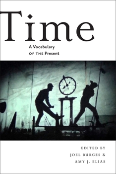 Hardcover Time: A Vocabulary of the Present Book