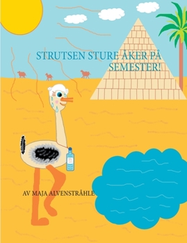 Paperback Strutsen Sture åker på Semester! [Swedish] Book