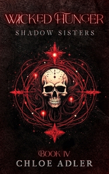 Paperback Wicked Hunger: A Paranormal Romance (Shadow Sisters, Book 4) Book
