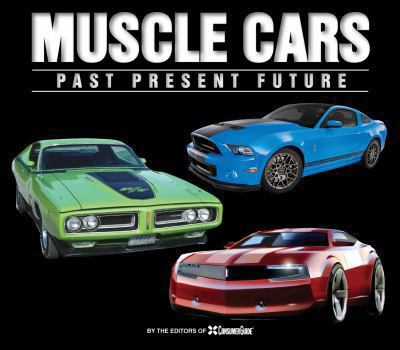 Hardcover Muscle Cars: Past, Present and Future Book