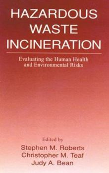 Hardcover Hazardous Waste Incineration: Evaluating the Human Health and Environmental Risks Book