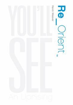 Hardcover Re-Orient - You'L See An Uprising Book