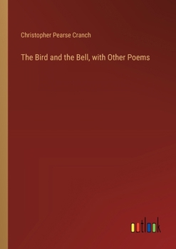 Paperback The Bird and the Bell, with Other Poems Book