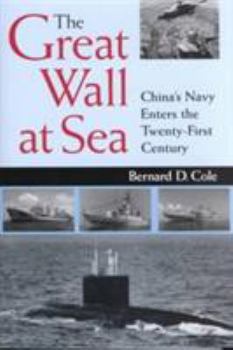 Hardcover The Great Wall at Sea: China's Navy Enters the 21st Century Book