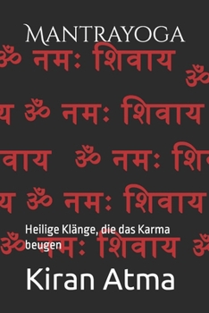 Paperback Mantrayoga: Heilige Klänge, die das Karma beugen [German] Book