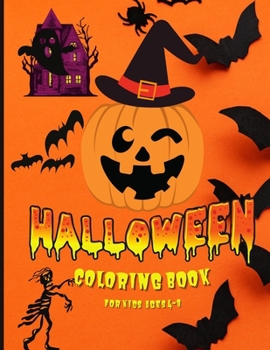 Halloween Coloring Book: Collection of fun, original and unique Halloween colouring pages for children aged 4 to 8! 90 Drawings.