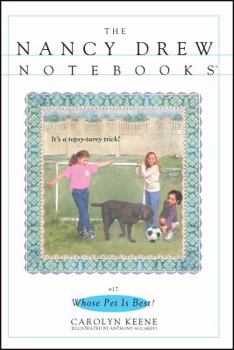 Whose Pet Is Best? (Nancy Drew: Notebooks, #17) - Book #17 of the Nancy Drew: Notebooks