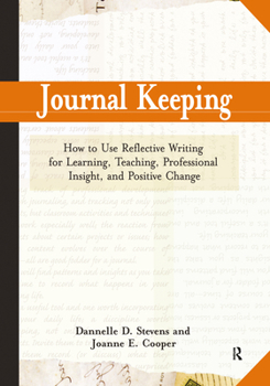 Paperback Journal Keeping: How to Use Reflective Writing for Learning, Teaching, Professional Insight and Positive Change Book