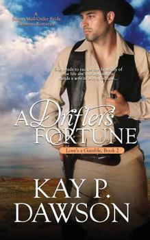 A Drifter's Fortune - Book #2 of the Love's a Gamble